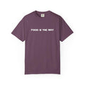 Food Is The Way T-Shirt