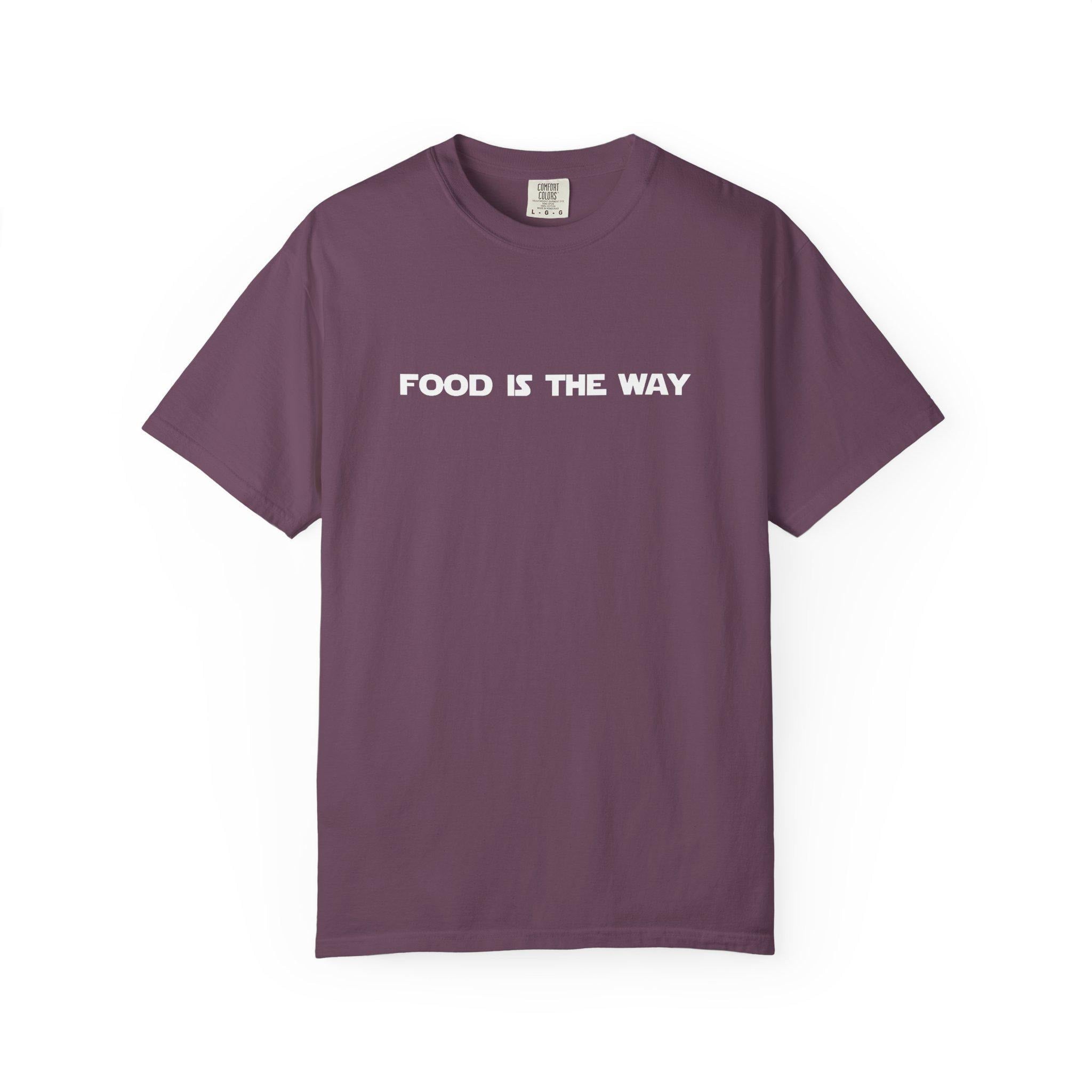 Food Is The Way T-Shirt